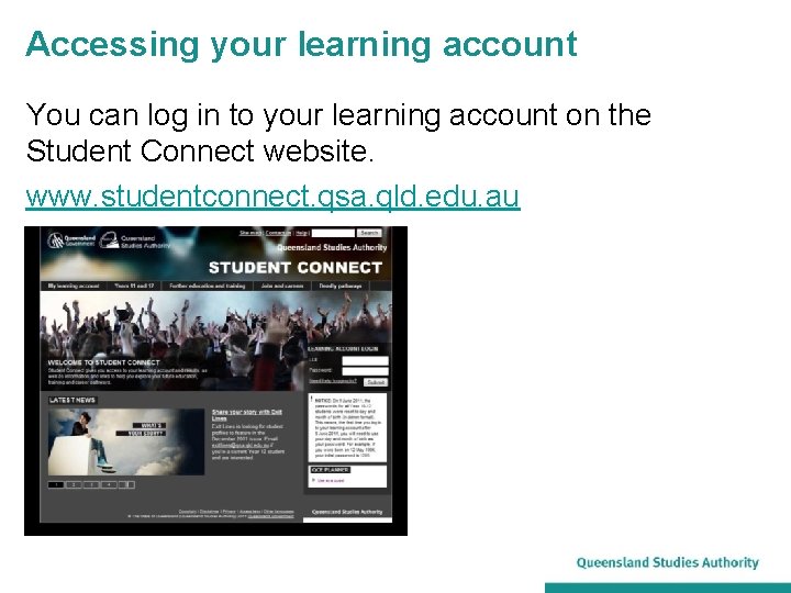 Accessing your learning account You can log in to your learning account on the