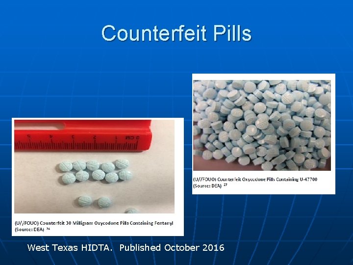 Counterfeit Pills West Texas HIDTA. Published October 2016 