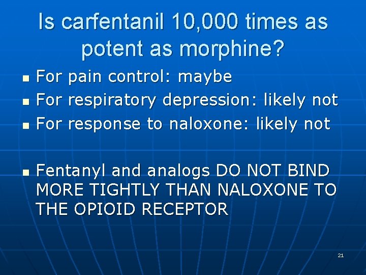 Is carfentanil 10, 000 times as potent as morphine? n n For For pain
