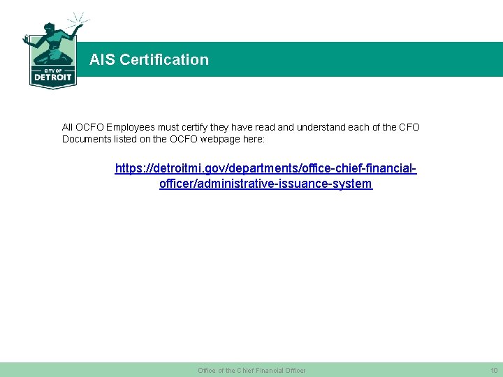 AIS Certification All OCFO Employees must certify they have read and understand each of