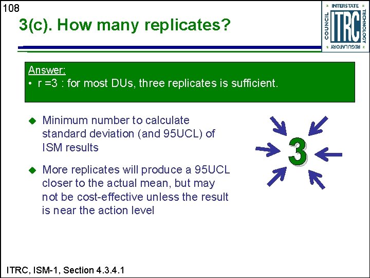 108 3(c). How many replicates? Answer: • r =3 : for most DUs, three