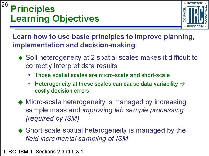 26 Principles Learning Objectives Learn how to use basic principles to improve planning, implementation