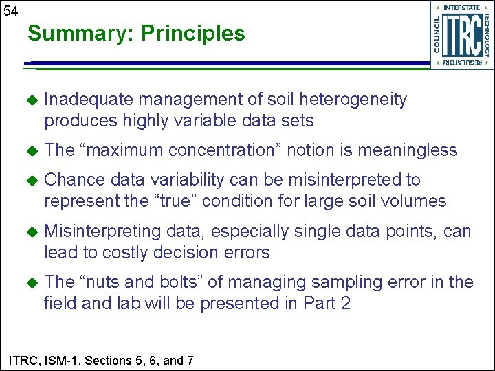 54 Summary: Principles u Inadequate management of soil heterogeneity produces highly variable data sets