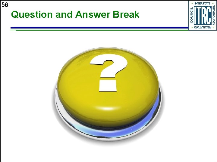 56 Question and Answer Break 