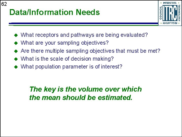62 Data/Information Needs u u u What receptors and pathways are being evaluated? What