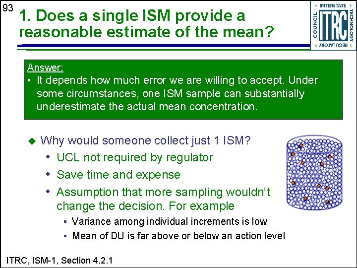 93 1. Does a single ISM provide a reasonable estimate of the mean? Answer: