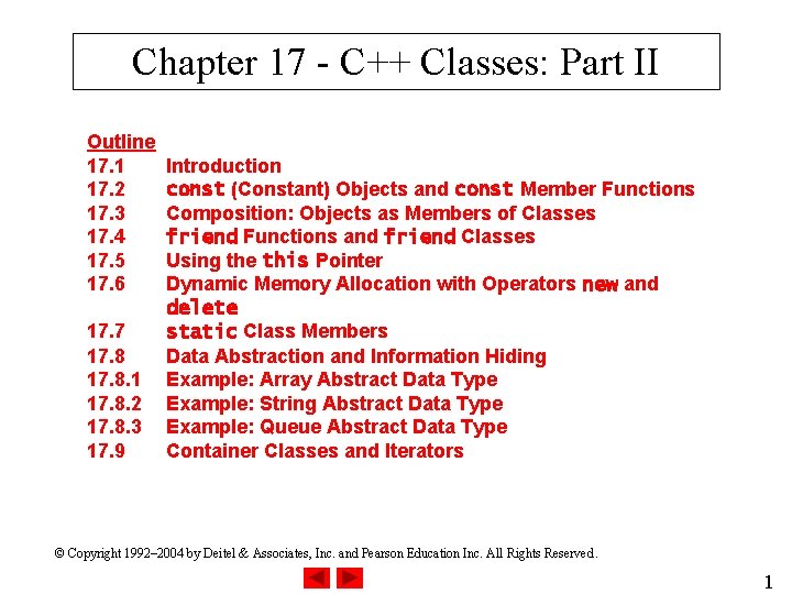 Chapter 17 - C++ Classes: Part II Outline 17. 1 17. 2 17. 3