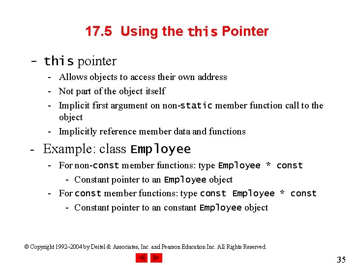 17. 5 Using the this Pointer - this pointer - Allows objects to access