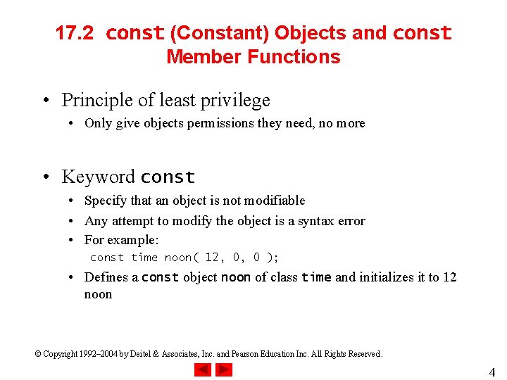 17. 2 const (Constant) Objects and const Member Functions • Principle of least privilege