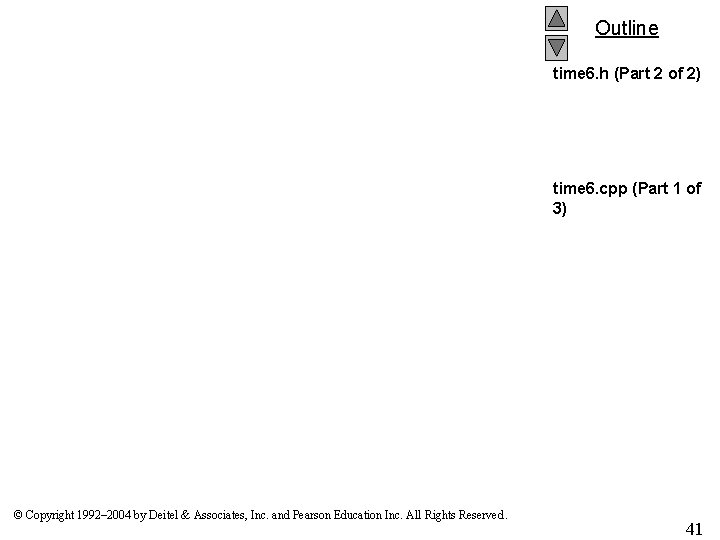 Outline time 6. h (Part 2 of 2) time 6. cpp (Part 1 of