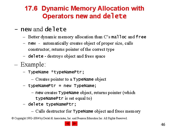 17. 6 Dynamic Memory Allocation with Operators new and delete – Better dynamic memory