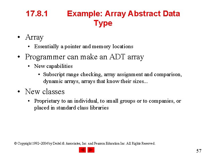 17. 8. 1 Example: Array Abstract Data Type • Array • Essentially a pointer