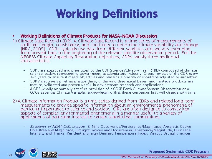 Working Definitions § Working Definitions of Climate Products for NASA-NOAA Discussion 1) Climate Data Working Definitions § Working Definitions of Climate Products for NASA-NOAA Discussion 1) Climate Data
