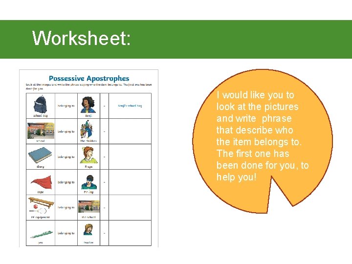 Worksheet: I would like you to look at the pictures and write phrase that