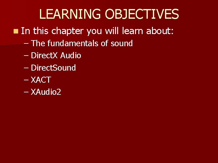 LEARNING OBJECTIVES n In this chapter you will learn about: – The fundamentals of LEARNING OBJECTIVES n In this chapter you will learn about: – The fundamentals of