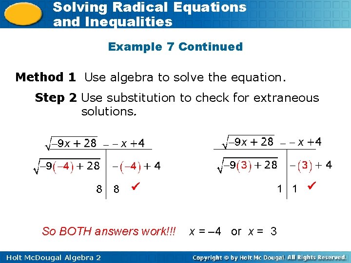 Solving Radical Equations and Inequalities Example 7 Continued Method 1 Use algebra to solve