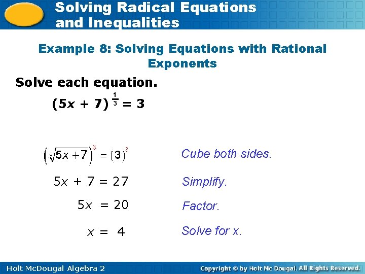 Solving Radical Equations and Inequalities Example 8: Solving Equations with Rational Exponents Solve each