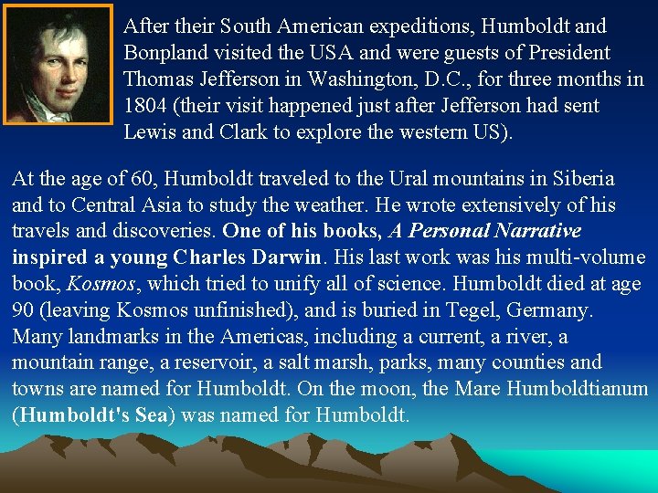 After their South American expeditions, Humboldt and Bonpland visited the USA and were guests