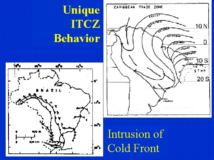 Unique ITCZ Behavior Intrusion of Cold Front 