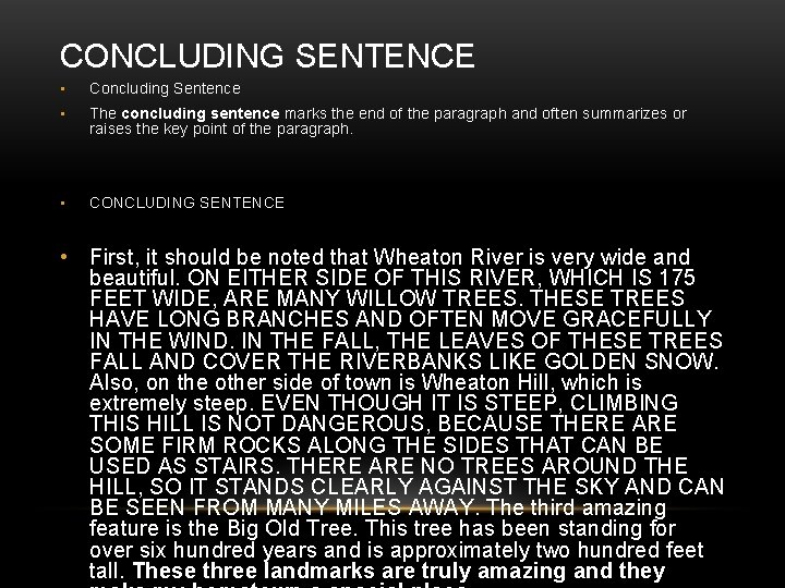 CONCLUDING SENTENCE • Concluding Sentence • The concluding sentence marks the end of the