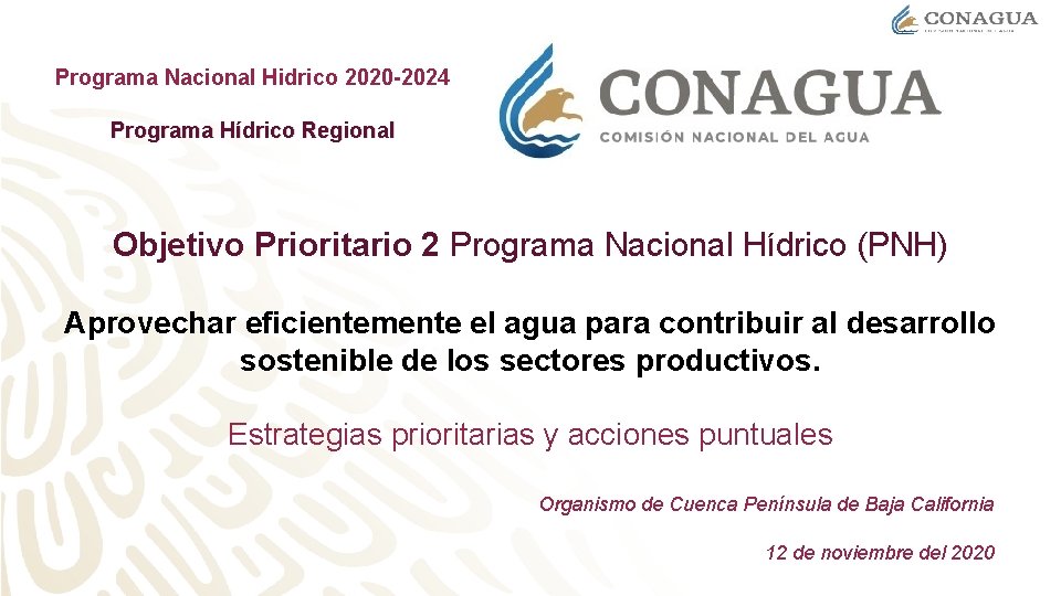 Programa Nacional Hidrico 2020 -2024 Programa Hídrico Regional Objetivo Prioritario 2 Programa Nacional Hídrico