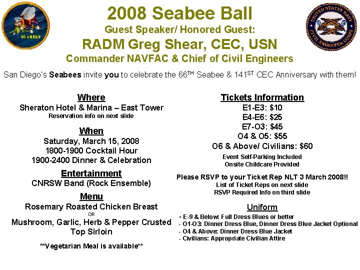 2008 Seabee Ball Guest Speaker/ Honored Guest: RADM Greg Shear, CEC, USN Commander NAVFAC