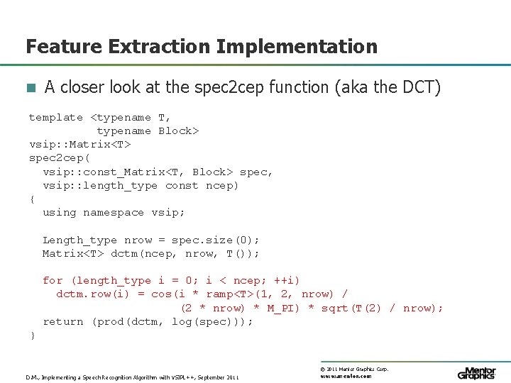 Feature Extraction Implementation n A closer look at the spec 2 cep function (aka