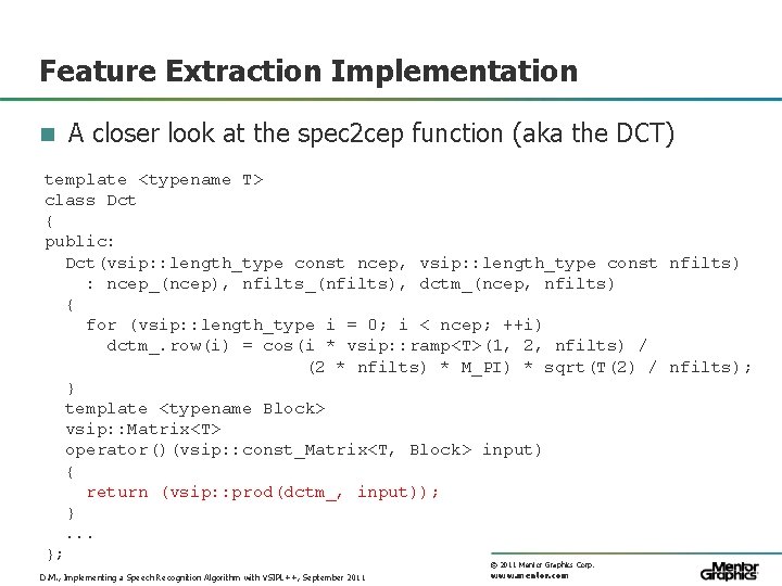 Feature Extraction Implementation n A closer look at the spec 2 cep function (aka