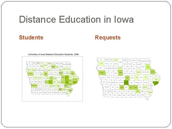 Distance Education in Iowa Students Requests Distance Education in Iowa Students Requests