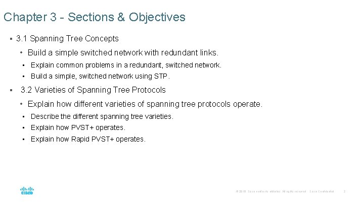 Chapter 3 - Sections & Objectives § 3. 1 Spanning Tree Concepts • Build Chapter 3 - Sections & Objectives § 3. 1 Spanning Tree Concepts • Build