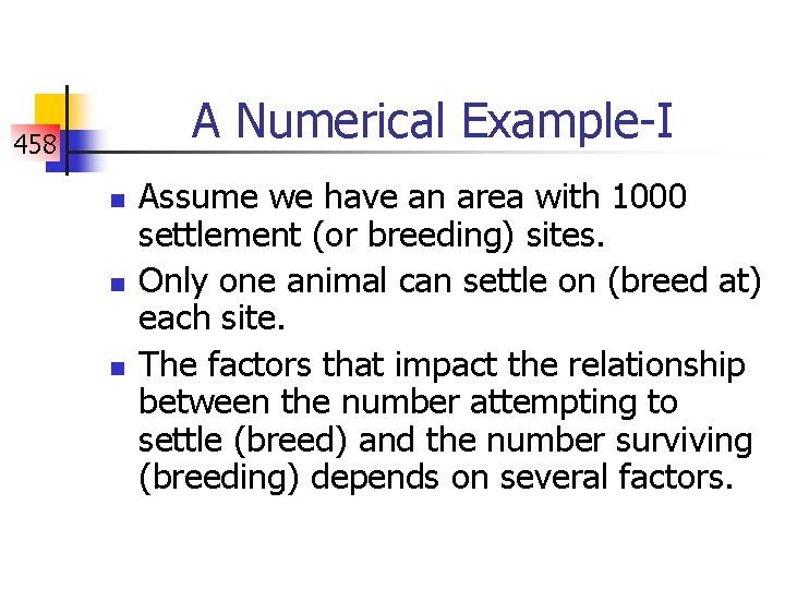 A Numerical Example-I 458 n n n Assume we have an area with 1000