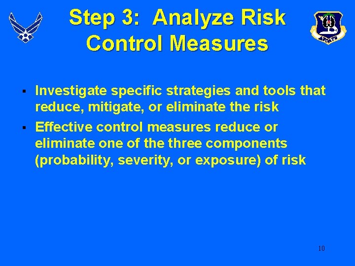 Step 3: Analyze Risk Control Measures § § Investigate specific strategies and tools that