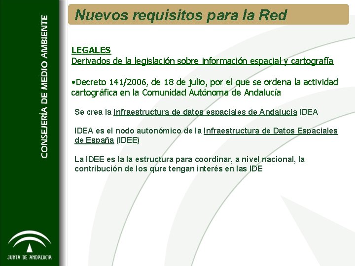Nuevos requisitos para la Red LEGALES Derivados de la legislación sobre información espacial y