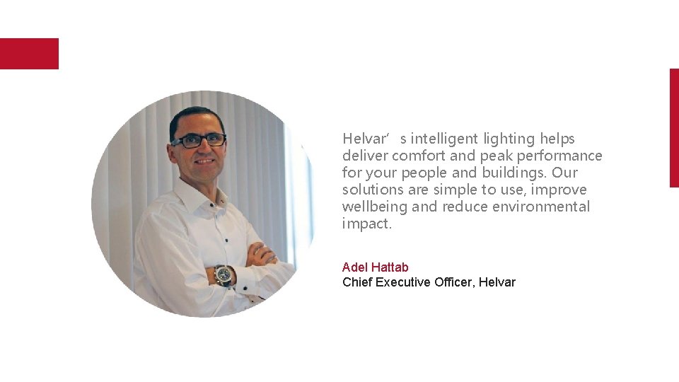 Helvar’s intelligent lighting helps deliver comfort and peak performance for your people and buildings.