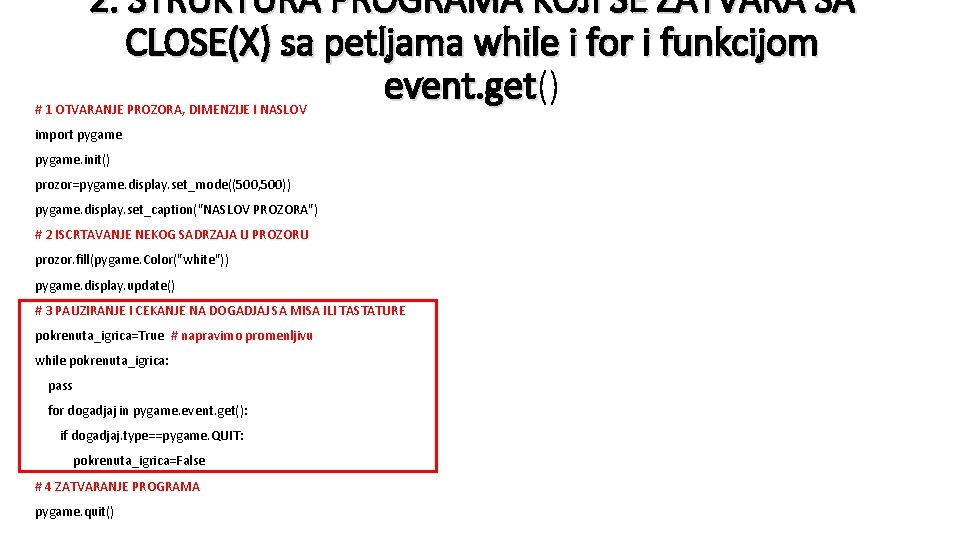 2. STRUKTURA PROGRAMA KOJI SE ZATVARA SA CLOSE(X) sa petljama while i for i