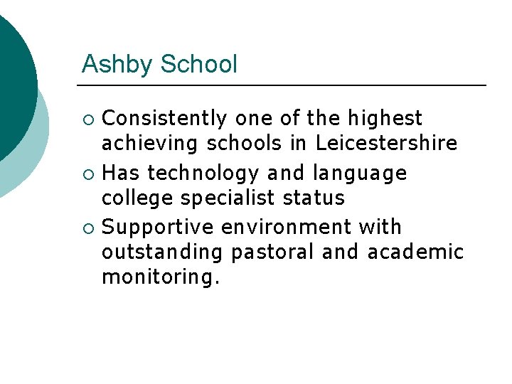 Ashby School Consistently one of the highest achieving schools in Leicestershire ¡ Has technology