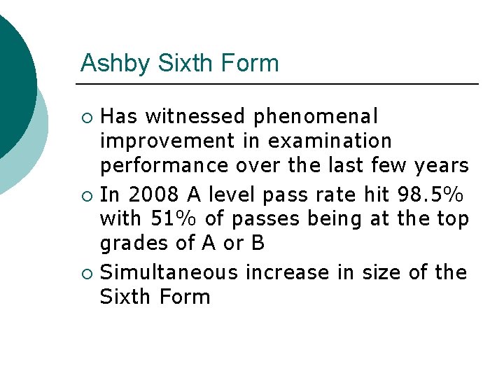 Ashby Sixth Form Has witnessed phenomenal improvement in examination performance over the last few