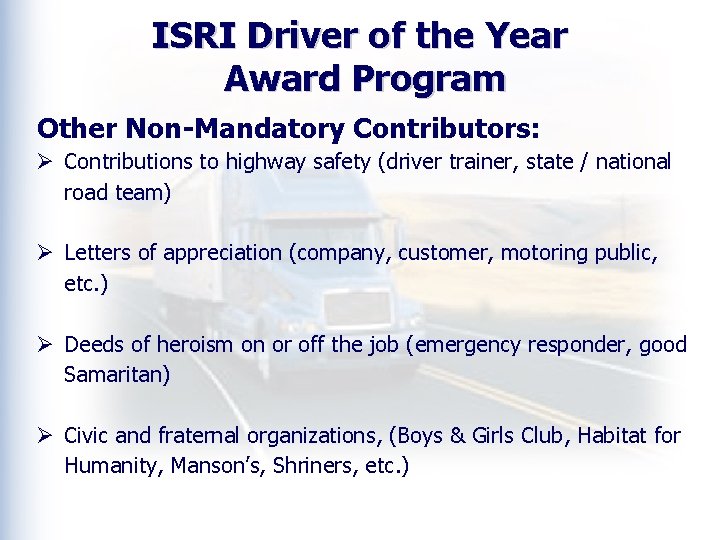 ISRI Driver of the Year Award Program Other Non-Mandatory Contributors: Ø Contributions to highway