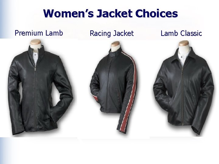 Women’s Jacket Choices Premium Lamb Racing Jacket Lamb Classic 