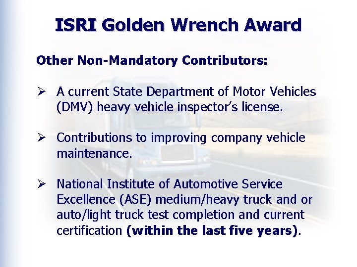 ISRI Golden Wrench Award Other Non-Mandatory Contributors: Ø A current State Department of Motor