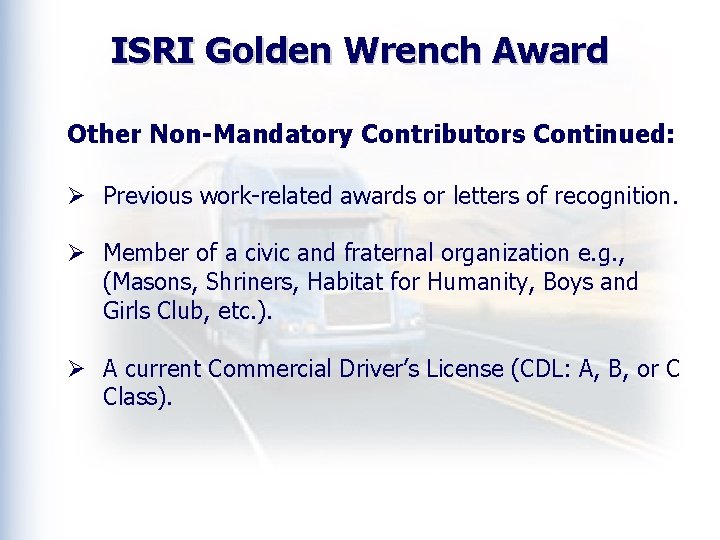 ISRI Golden Wrench Award Other Non-Mandatory Contributors Continued: Ø Previous work-related awards or letters