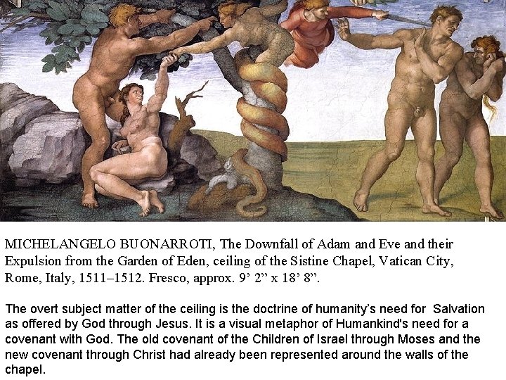 MICHELANGELO BUONARROTI, The Downfall of Adam and Eve and their Expulsion from the Garden