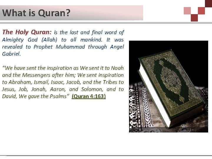 What is Quran? The Holy Quran: is the last and final word of Almighty