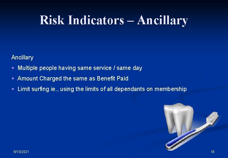 Risk Indicators – Ancillary § Multiple people having same service / same day §