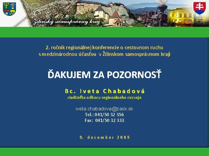 2. ročník regionálnej konferencie o cestovnom ruchu s medzinárodnou účasťou v Žilinskom samosprávnom kraji