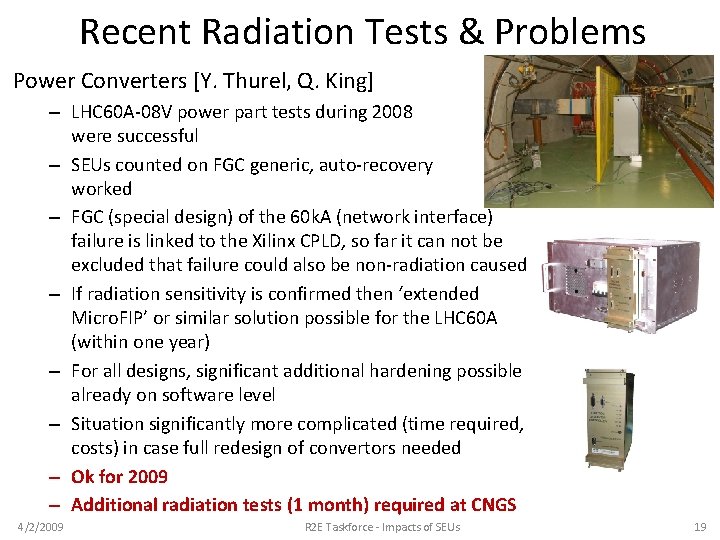 Recent Radiation Tests & Problems Power Converters [Y. Thurel, Q. King] – LHC 60