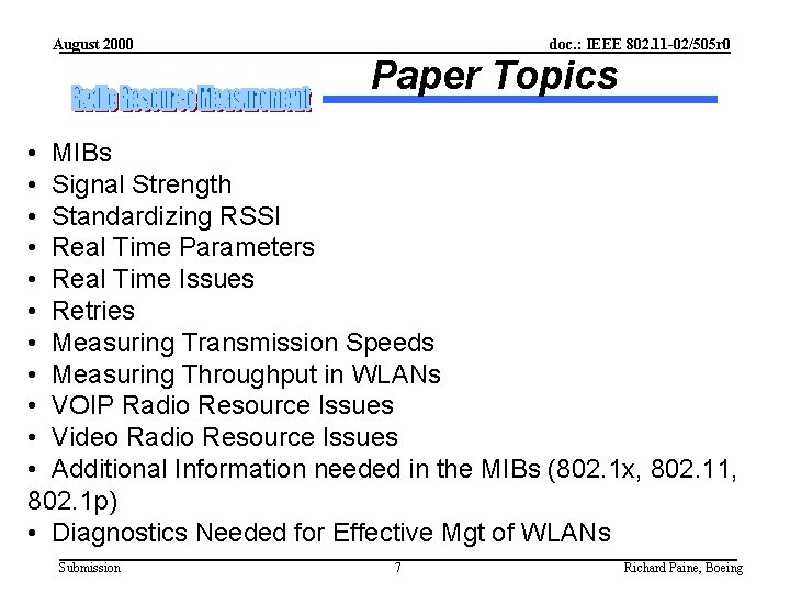 August 2000 doc. : IEEE 802. 11 -02/505 r 0 Paper Topics • MIBs