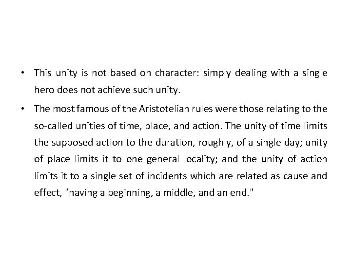  • This unity is not based on character: simply dealing with a single