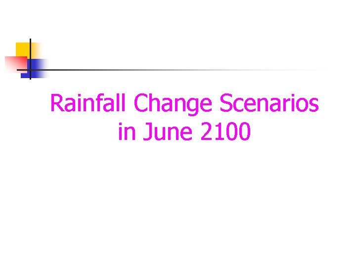 Rainfall Change Scenarios in June 2100 