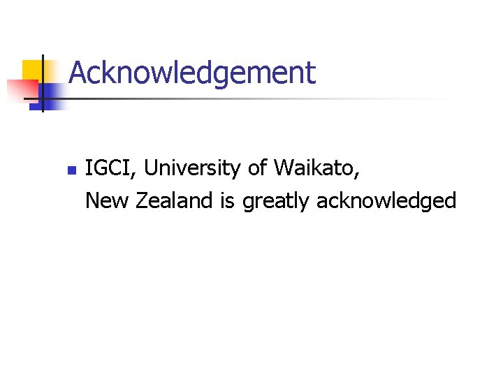 Acknowledgement n IGCI, University of Waikato, New Zealand is greatly acknowledged 